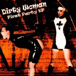Dirty Woman : First Party EP